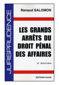 GRANDS ARRETS DROIT PENAL DES AFFAIRES (2E ED)
