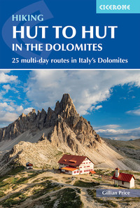 Hiking Hut to hut in the Dolomites 25 multi-day routes in Italy's