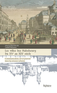 Villes des Habsbourg du XVe au XIXe siècle