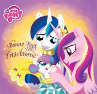 MY LITTLE PONY:BONNE NUIT PETITE LICORNE