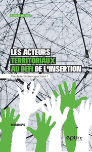Acteurs territoriaux au défi de l'insertion. Vers le territoire capacitant ?