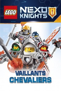 LEGO NEXO KIGHTS ROMANS PREMIE - T01 - LEGO NEXO KNIGHTS: VAILLANTS CHEVALIERS