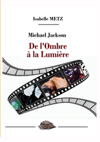 Michael Jackson de l'ombre à la lumière