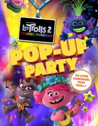 LES LIVRES POP UP - TROLLS WORLD TOUR, LE LIVRE POP UP