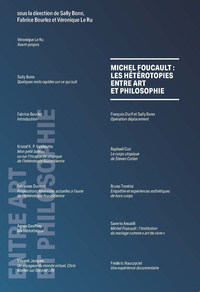 MICHEL FOUCAULT : LES HETEROTOPIES ENTRE ART ET PHILOSOPHIE