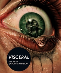 TOUT L'ART DE - THE ART OF JASON EDMISTON - VISCERAL