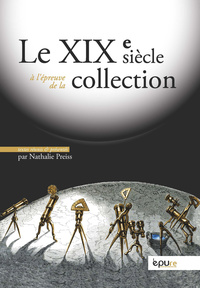 XIXe siècle à l'épreuve de la collection