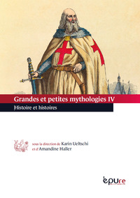 Grandes et petites mythologies IV. Histoire et histoires