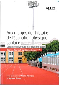AUX MARGES DE L'HISTOIRE DE L'EDUCATION PHYSIQUE SCOLAIRE