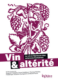 VIN ET ALTERITE - LE VIN A L'EPREUVE DES SCIENCES HUMAINES
