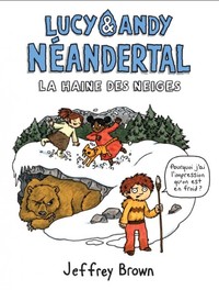 LUCY ET ANDY NEANDERTHAL T2 : UN TEMPS D'OURS