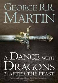 A game of thrones tome 5 : a dance with dragons vol. 2 after the feast