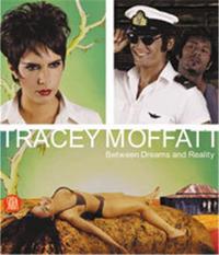 Tracey Moffatt Between Dreams Reality /anglais