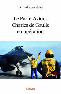 Le porte avions charles de gaulle en opération