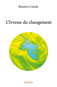 L'Ivresse du changement