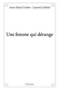 Une femme qui dérange