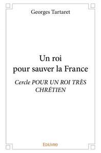 Un roi pour sauver la france