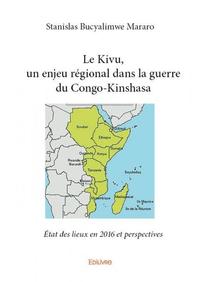 Le kivu, un enjeu régional dans la guerre du congo kinshasa