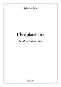 L'ère planétaire