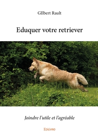 Éduquer votre retriever