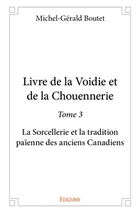 Livre de la Voidie et de la Chouennerie - Tome 3