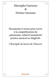 Documents et textes pour servir à la compréhension du patrimoine culturel poético musical au Magh