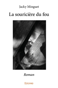 La souricière du fou