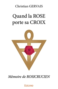 Quand la ROSE porte sa CROIX