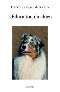 L'éducation du chien