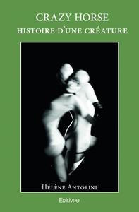 Crazy horse  histoire d'une créature
