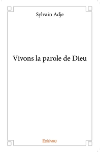 Vivons la parole de Dieu