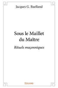 Sous le Maillet du Maître