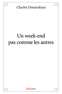 Un week end pas comme les autres