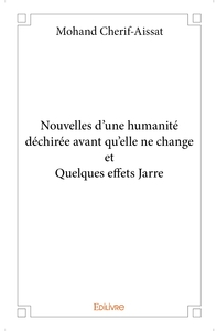 Nouvelles d'une humanité déchirée avant qu'elle ne change et Quelques effets Jarre