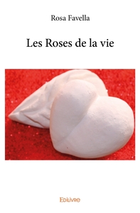 Les Roses de la vie