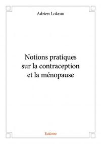 Notions pratiques sur la contraception et la ménopause