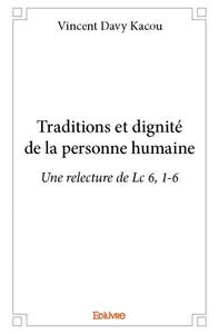 Traditions et dignité de la personne humaine