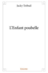 L'ENFANT POUBELLE