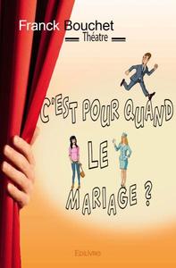 C’est pour quand le mariage ?