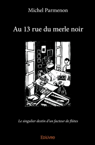 Au 13 rue du merle noir