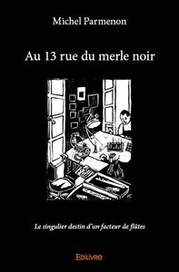 Au 13 rue du merle noir