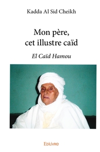 Mon père, cet illustre caïd