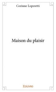 Maison du plaisir