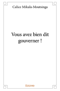 Vous avez bien dit gouverner !