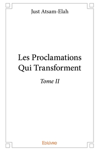 Les Proclamations Qui Transforment - Tome 2