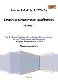 Langage de programmation visual basic 6.0 - volume 1