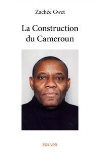 La construction du cameroun