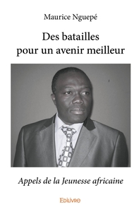 Des batailles pour un avenir meilleur