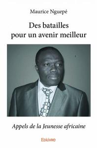 Des batailles pour un avenir meilleur