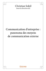 Communication d'entreprise : panorama des moyens de communication externe